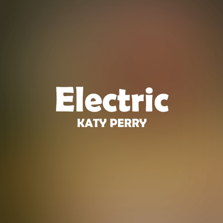 دانلود آهنگ Electric از Katy Perry