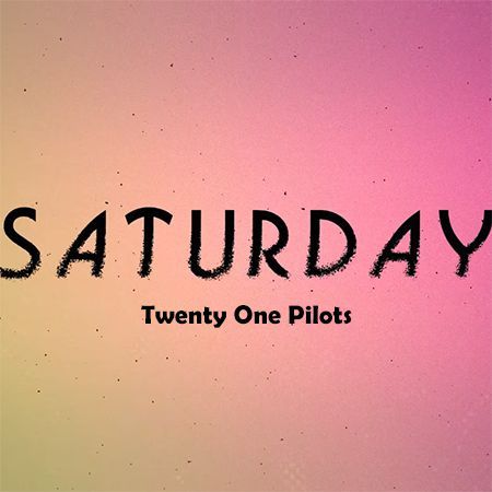 دانلود آهنگ Saturday از Twenty One Pilots